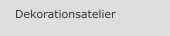Dekorationsatelier